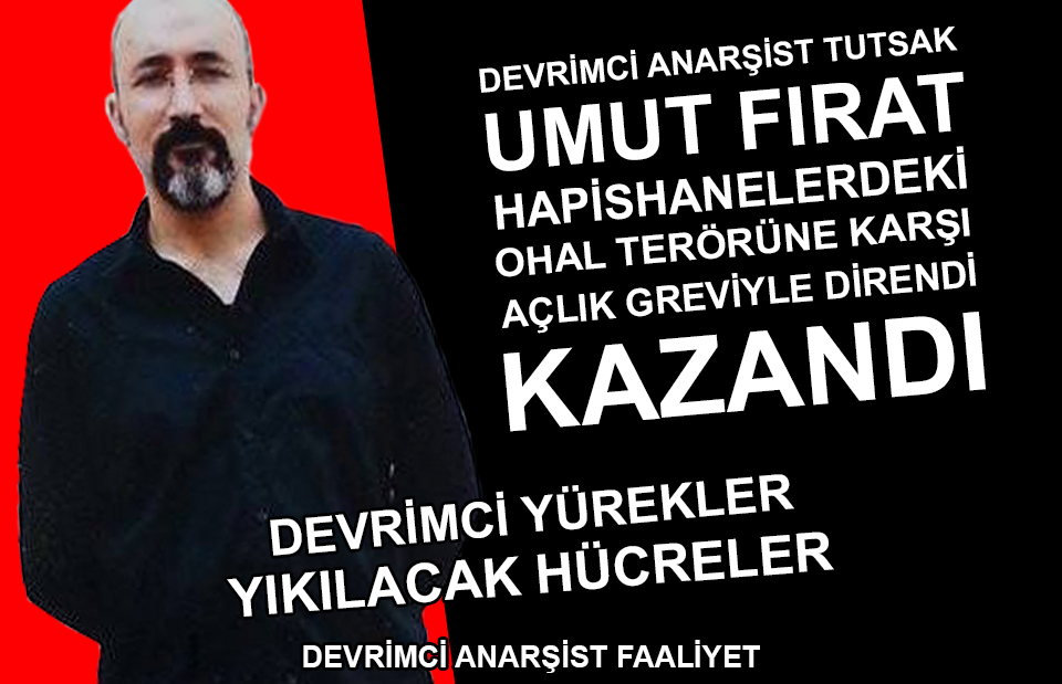 Devrimci Anarşist Tutsak Umut Fırat  Hapishanelerdeki OHAL Terörüne Karşı Açlık Greviyle Direndi Kazandı