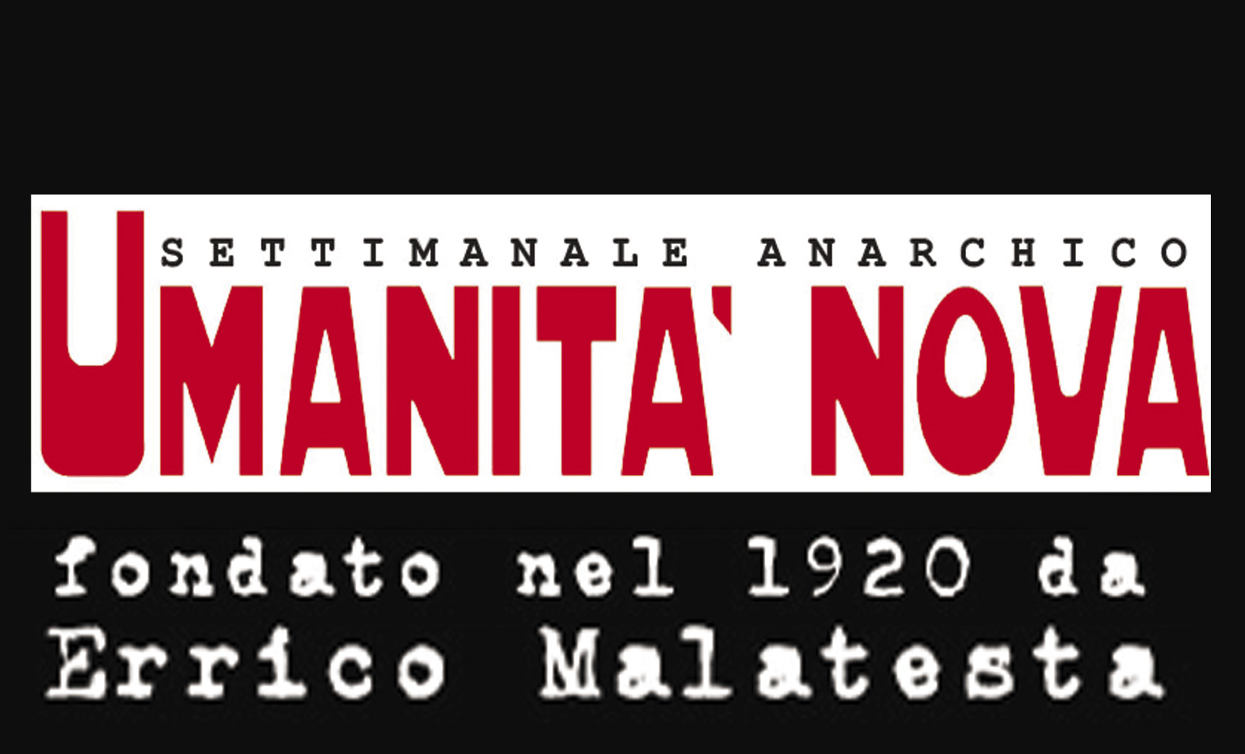 Errico Malatesta'nın Gazetesi: Umanita Nova